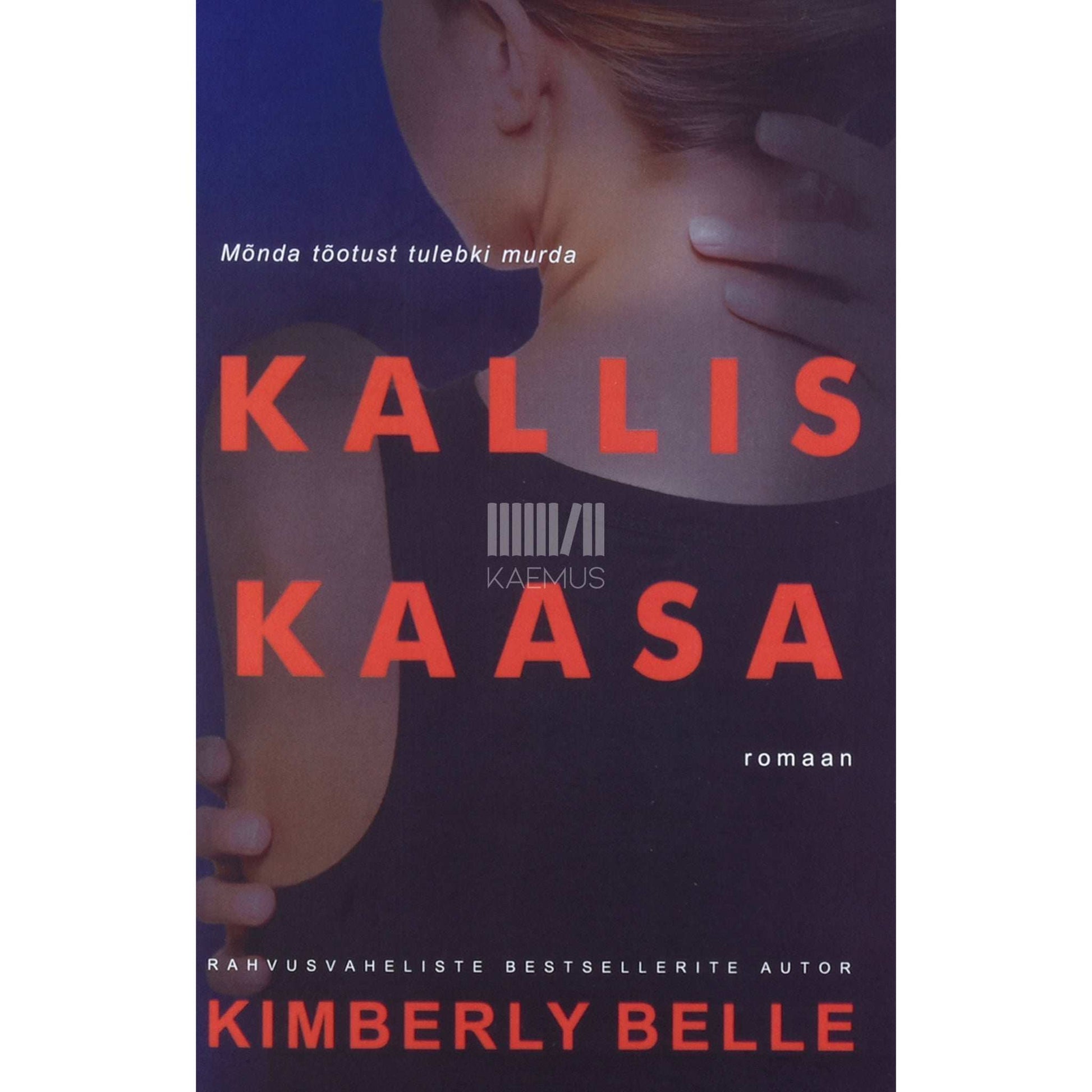 Kimberly Belle - Kallis kaasa