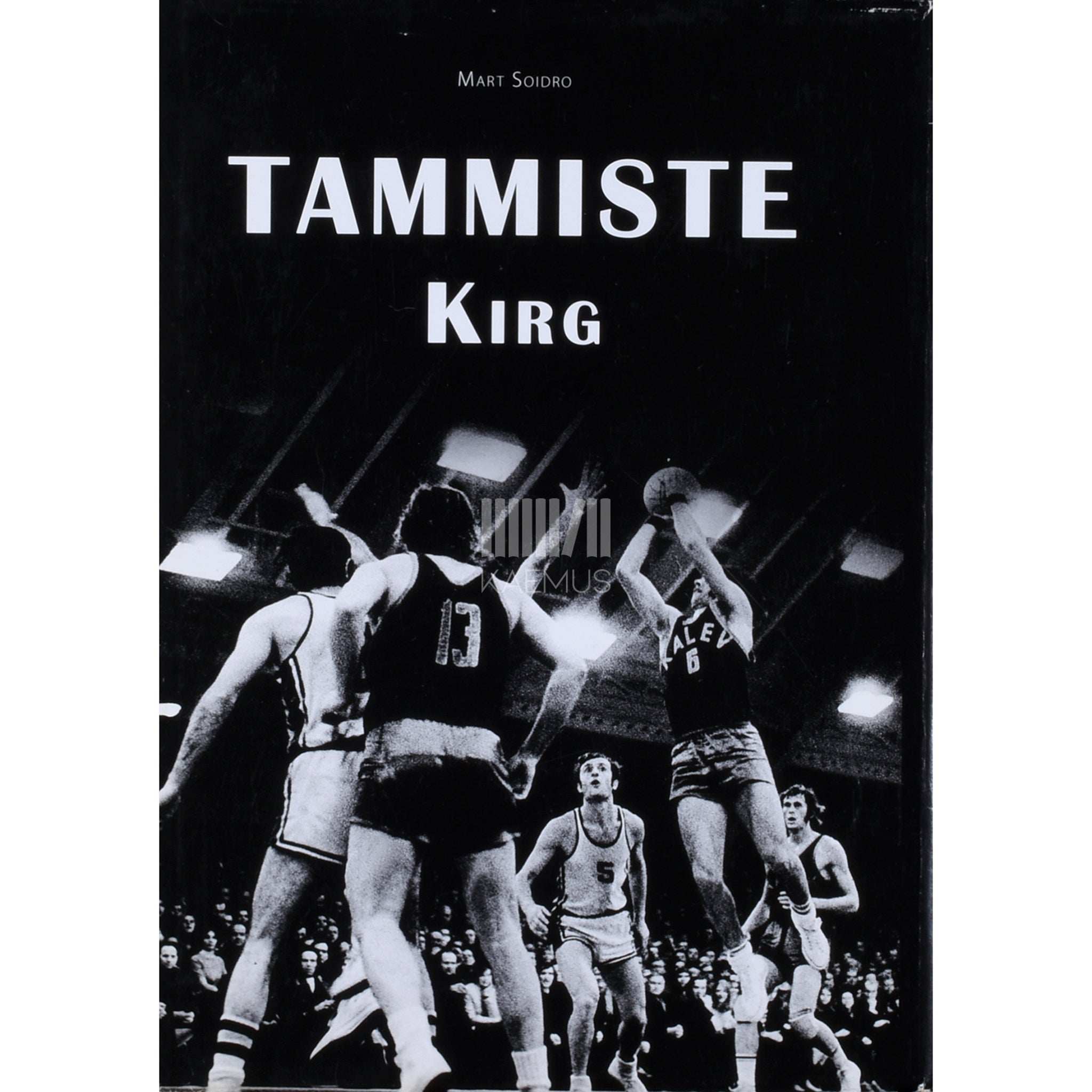 Mart Soidro Tammiste. Kirg