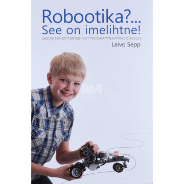 Leivo Sepp - Robootika?... See on imelihtne!