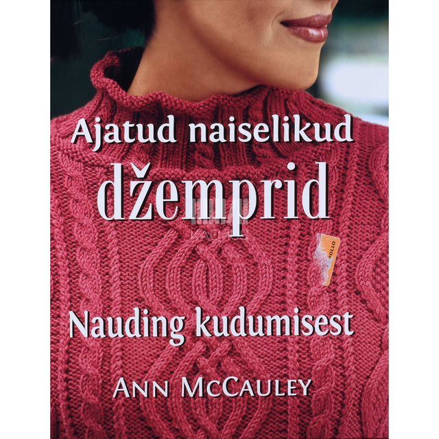Ann McCauley - Ajatud naiselikud džemprid. Nauding kudumisest