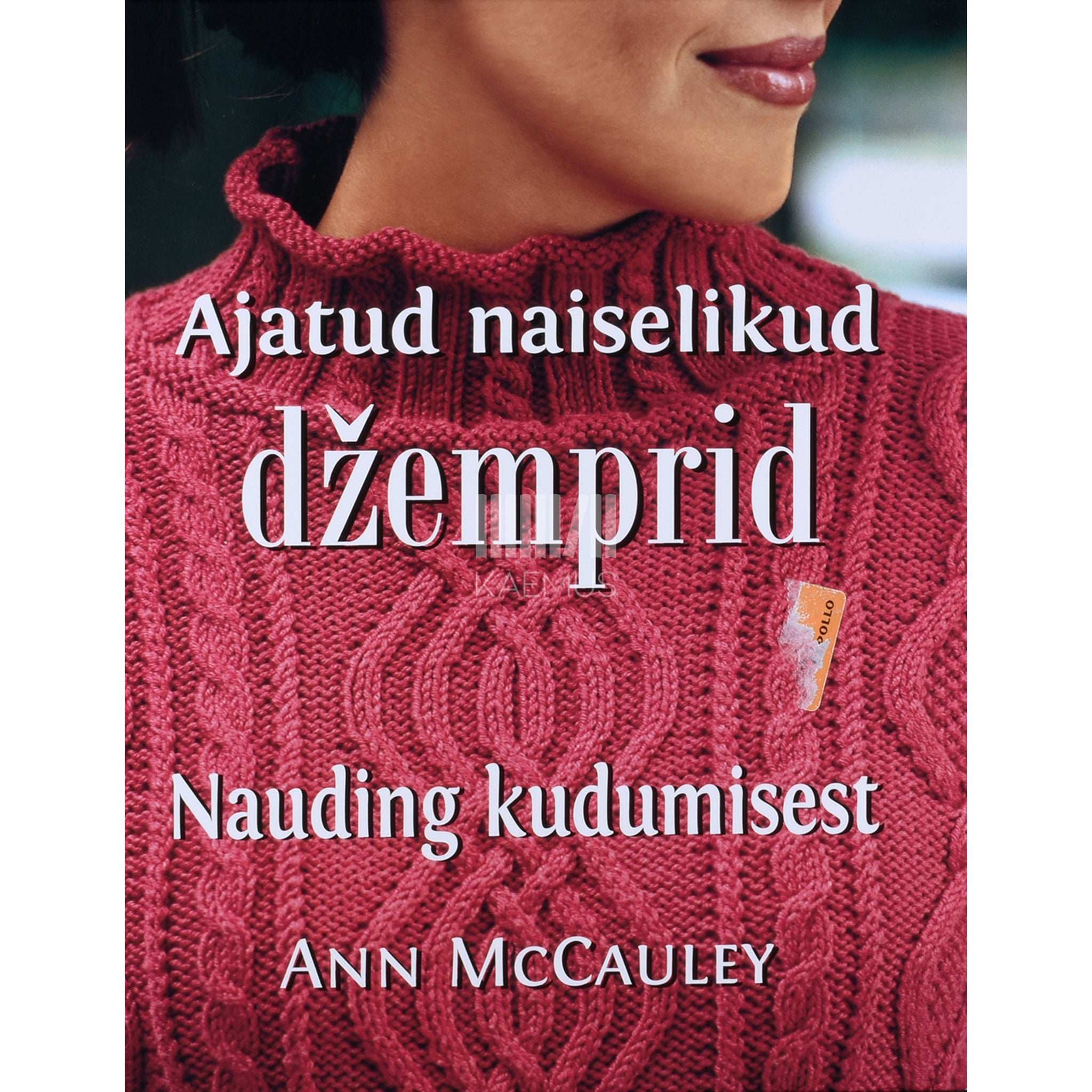 Ann McCauley Ajatud naiselikud džemprid. Nauding kudumisest