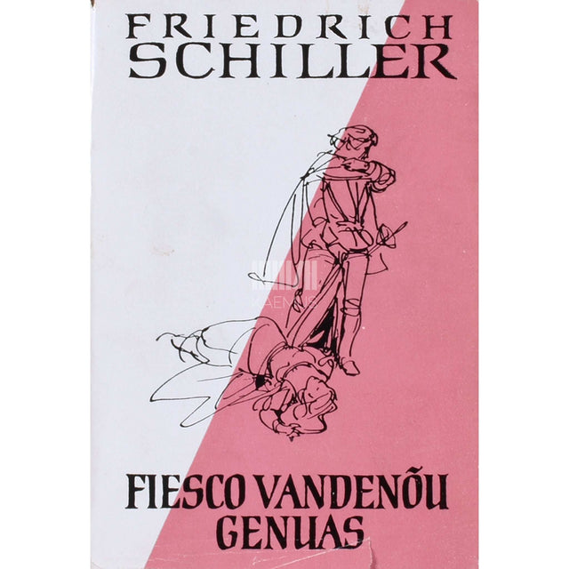 Friedrich Schiller - Fiesco vandenõu Genuas. Vabariigi kurbmäng
