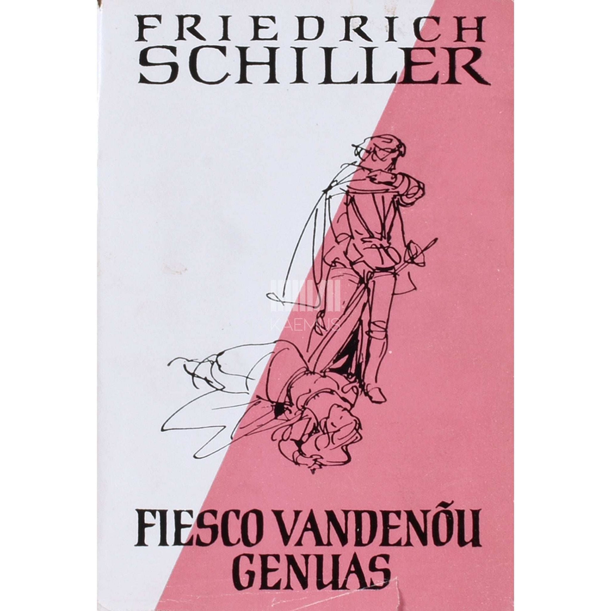 Friedrich Schiller - Fiesco vandenõu Genuas. Vabariigi kurbmäng