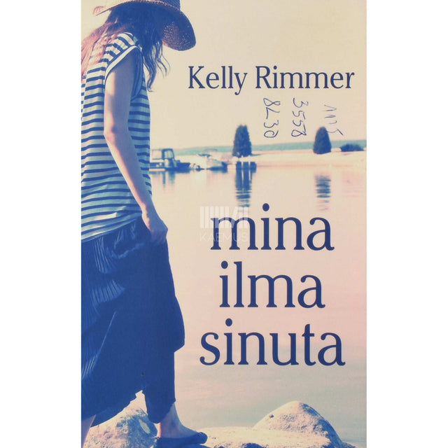 Kelly Rimmer - Mina ilma sinuta
