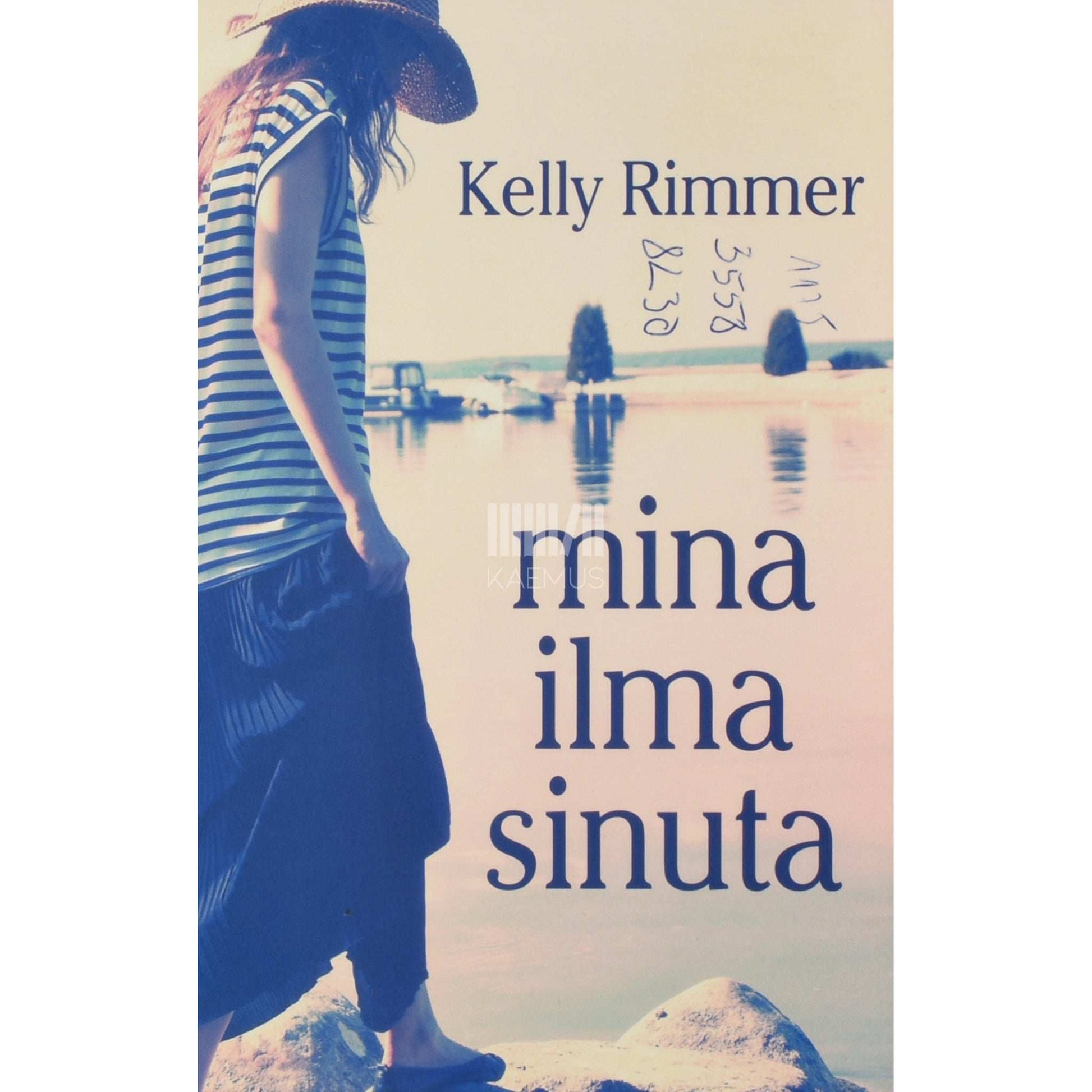 Kelly Rimmer - Mina ilma sinuta
