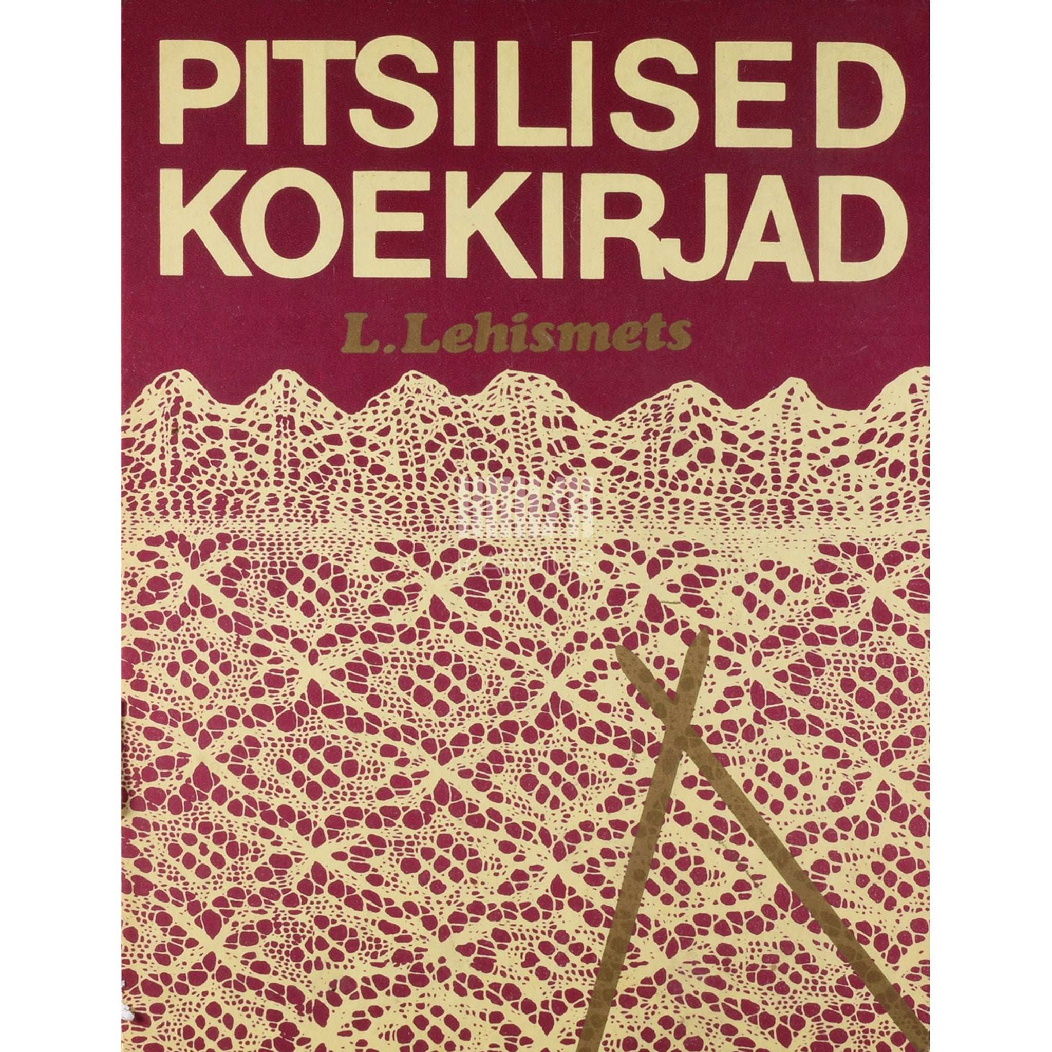 Leili Lehismets Pitsilised koekirjad