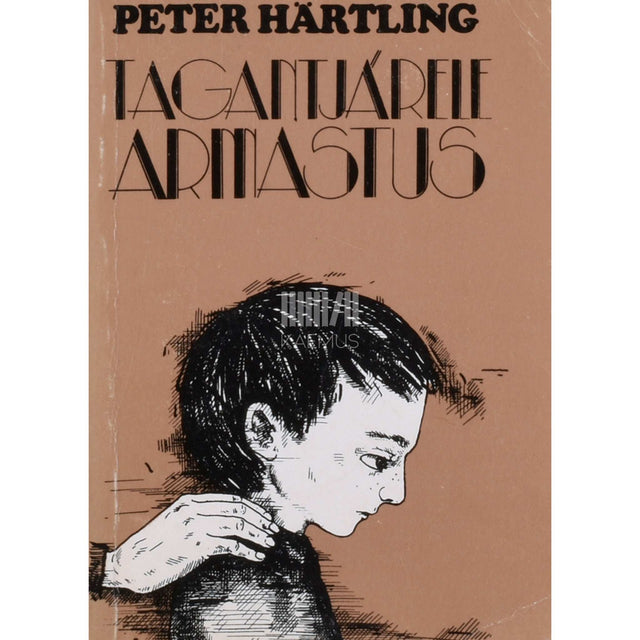 Peter Härtling - Tagantjärele armastus