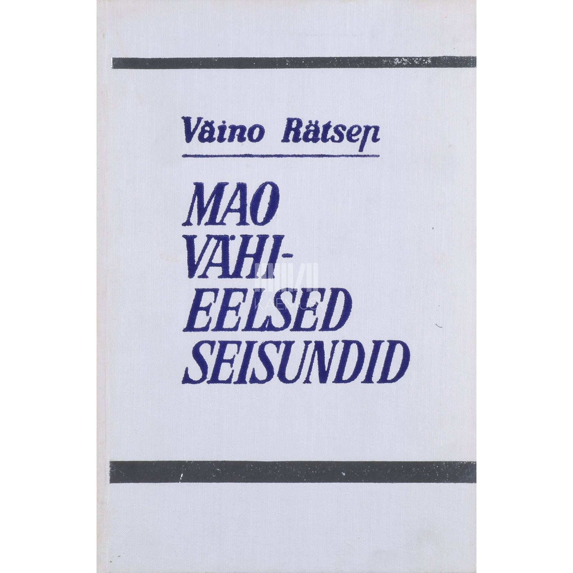 Väino Rätsep - Mao vähieelsed seisundid