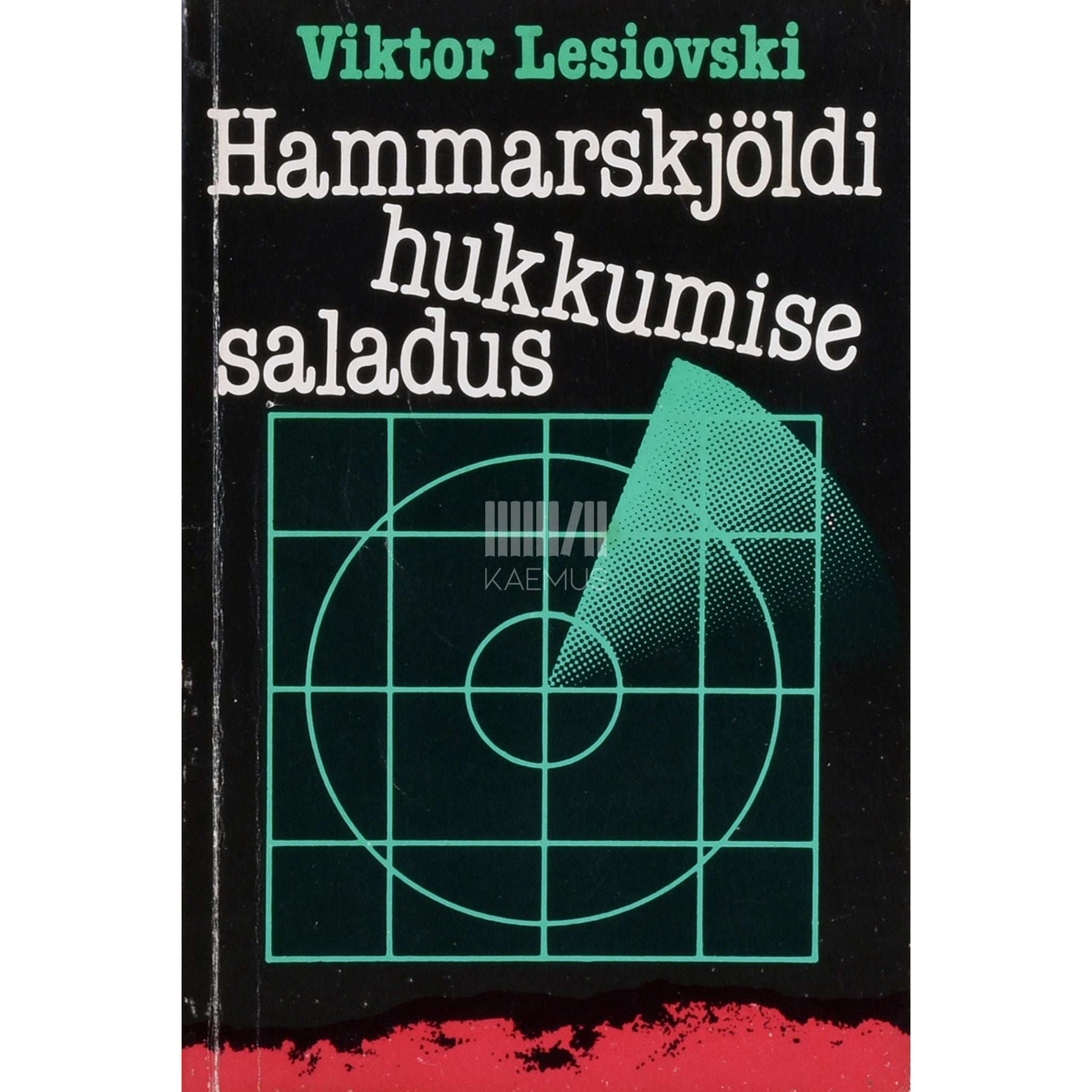 Viktor Lessiovski - Hammarskjöldi hukkumise saladus. Kauaaegsest ÜRO peasekretärist
