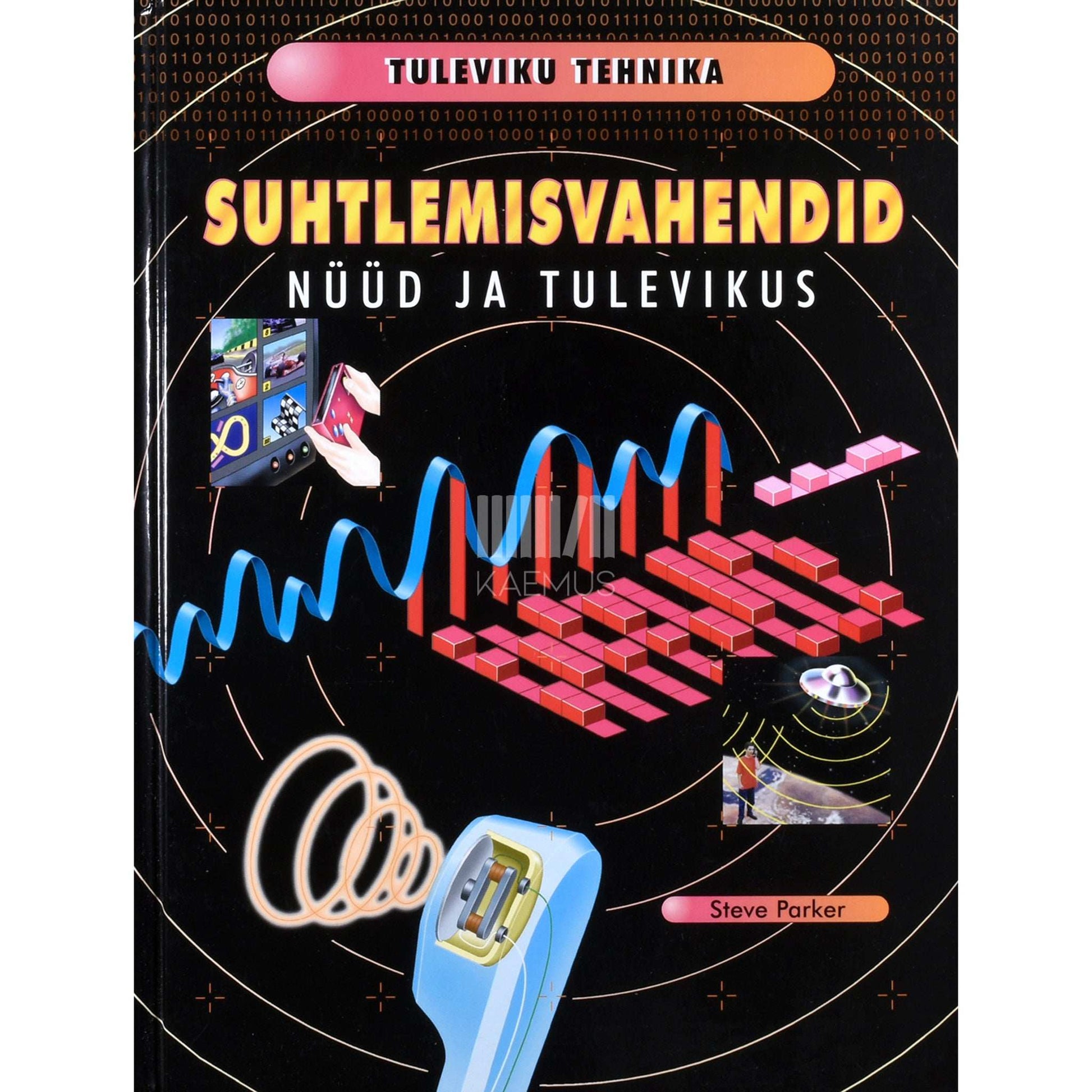 Steve Parker - Suhtlemisvahendid. Nüüd ja tulevikus