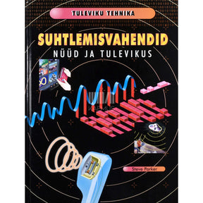 Steve Parker Suhtlemisvahendid. Nüüd ja tulevikus