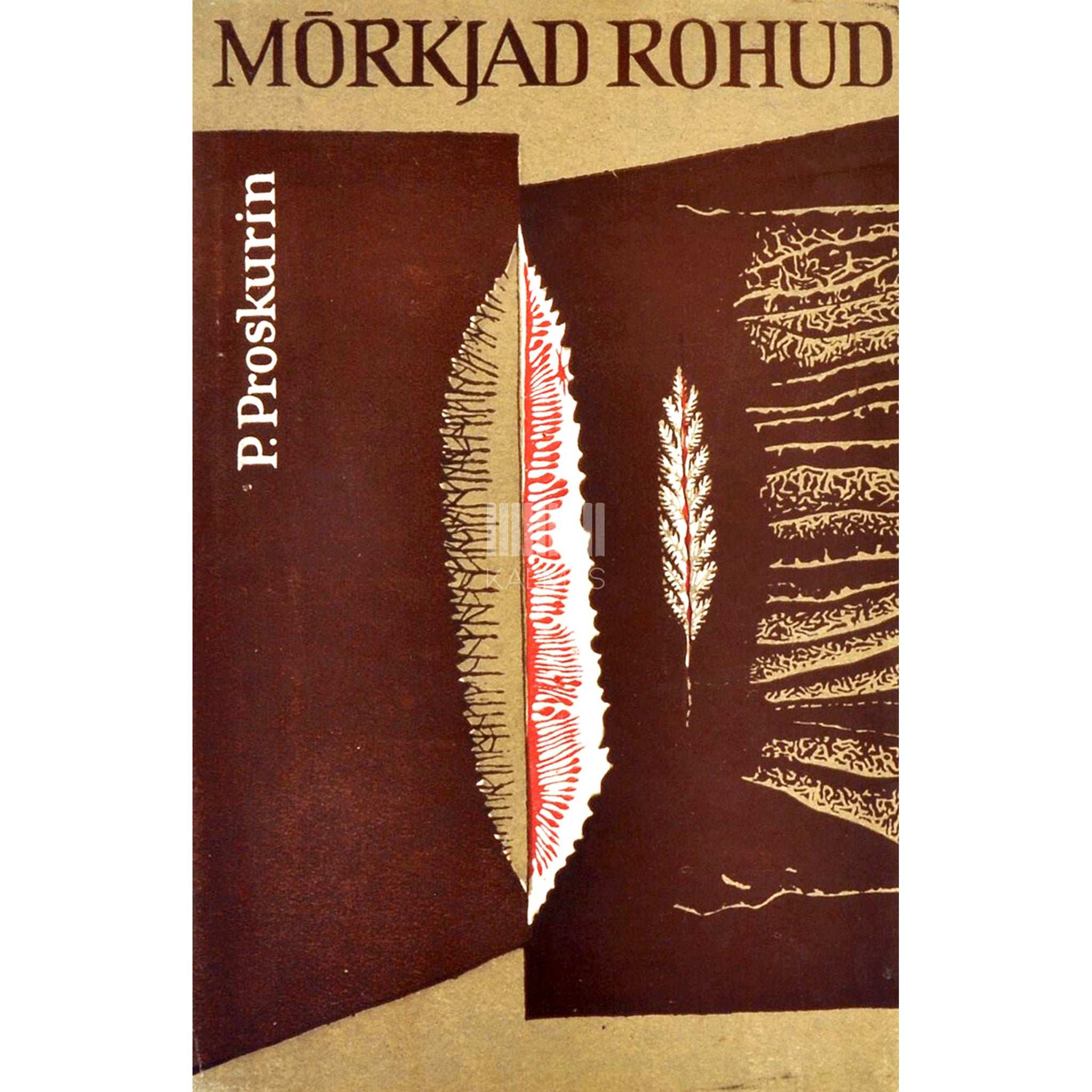 Pjotr Proskurin Mõrkjad rohud