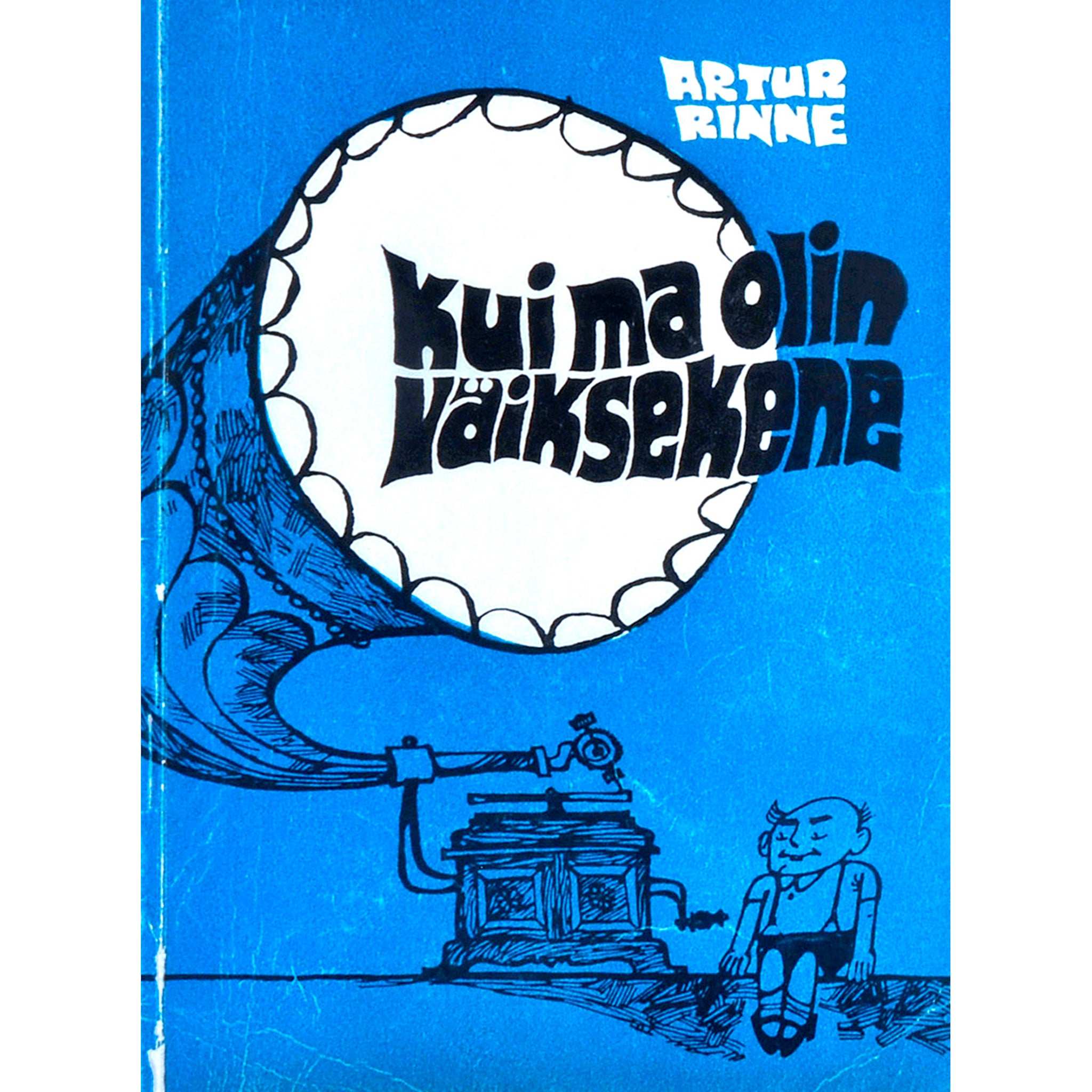 Artur Rinne Kui ma olin väiksekene