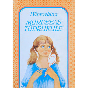 Irina Vintovkina Murdeeas tüdrukule