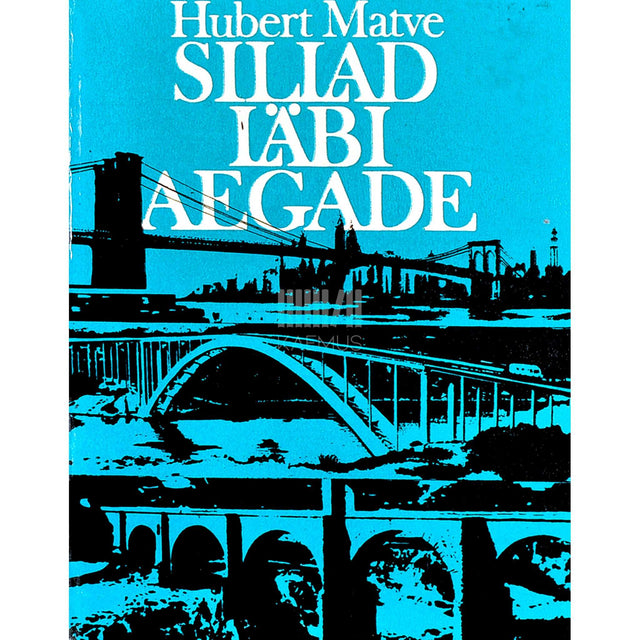Hubert Matve - Sillad läbi aegade