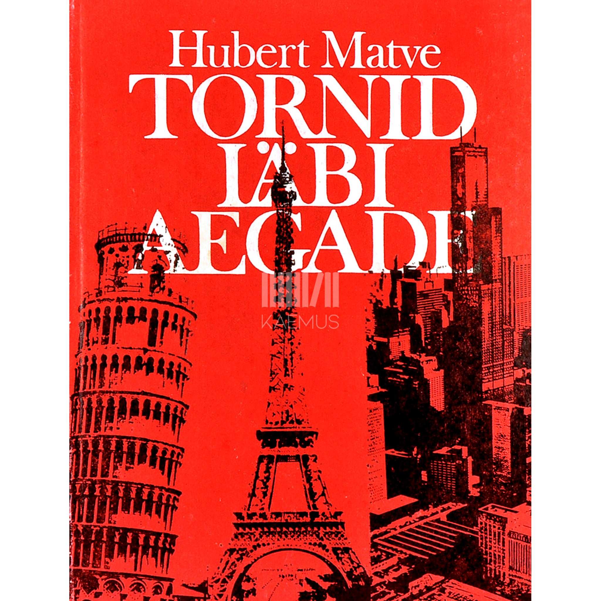 Hubert Matve Tornid läbi aegade