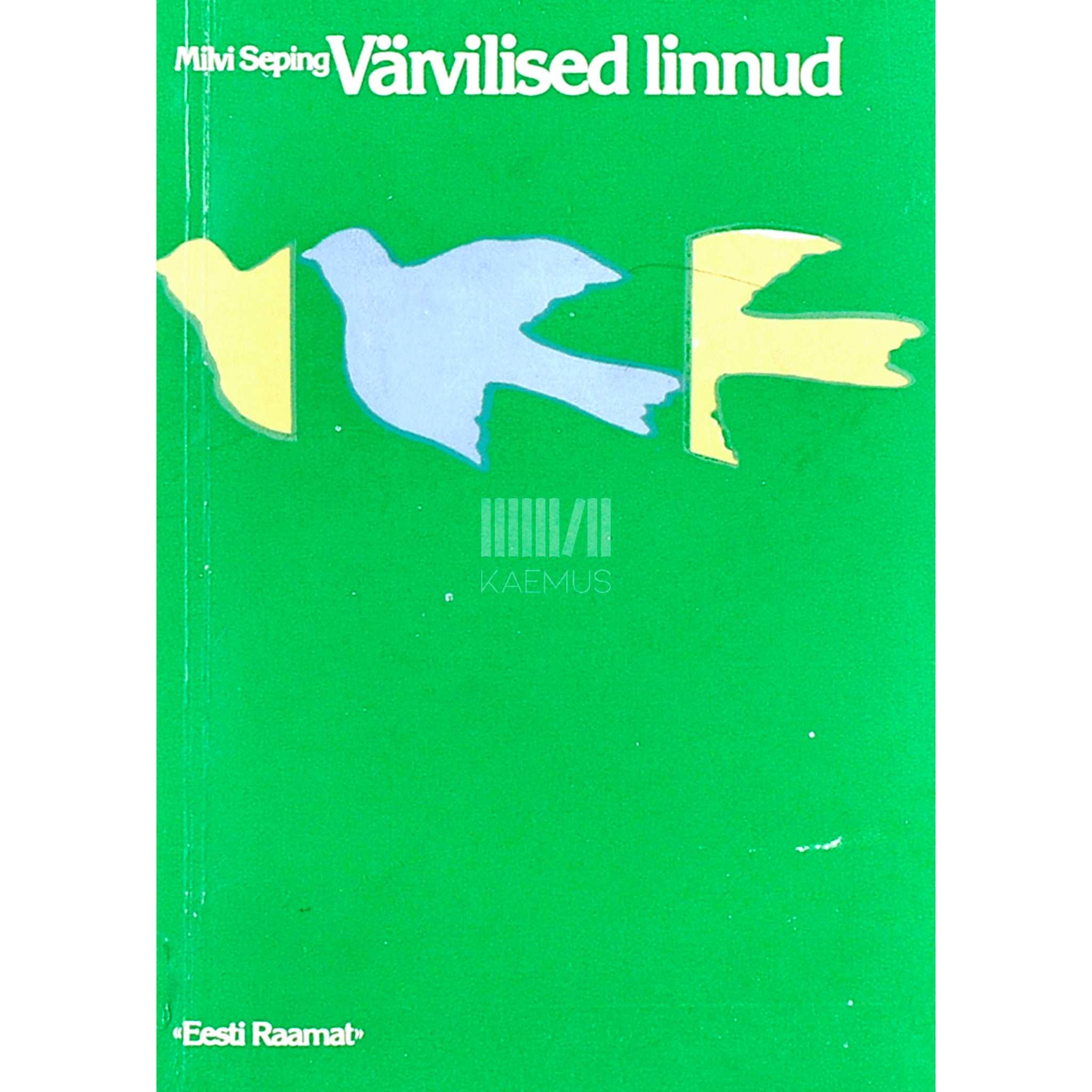 Milvi Seping Värvilised linnud