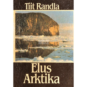 Tiit Randla - Elus Arktika