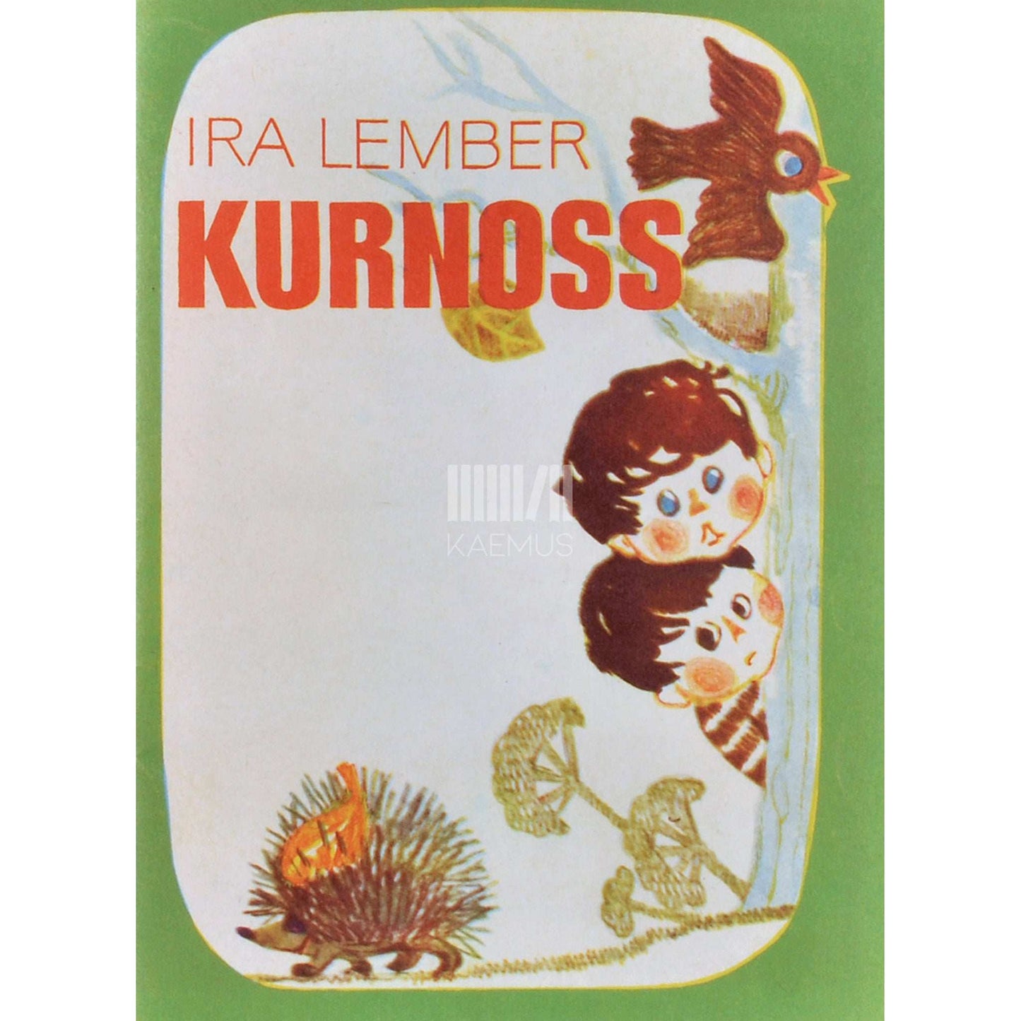 Ira Lember - Kurnoss. Lühijutud ja luuletused