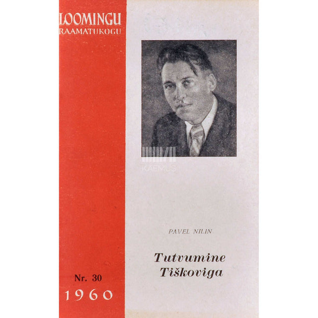 Pavel Nilin - Tutvumine Tiškoviga. Novelle ja jutustusi