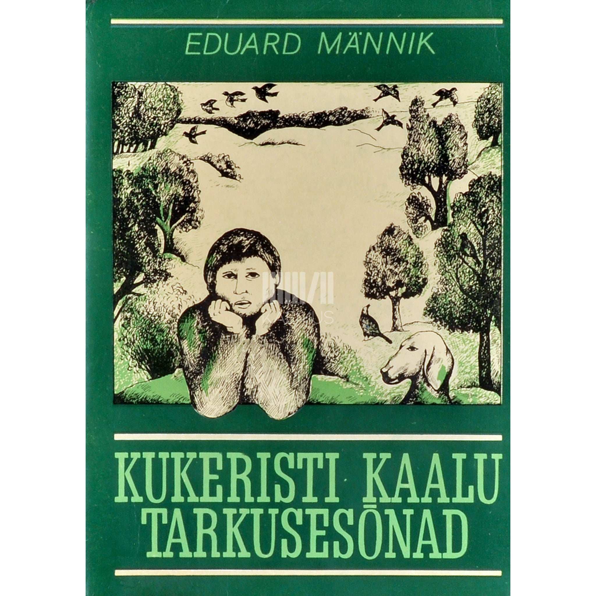 Eduard Männik Kukeristi Kaalu tarkusesõnad