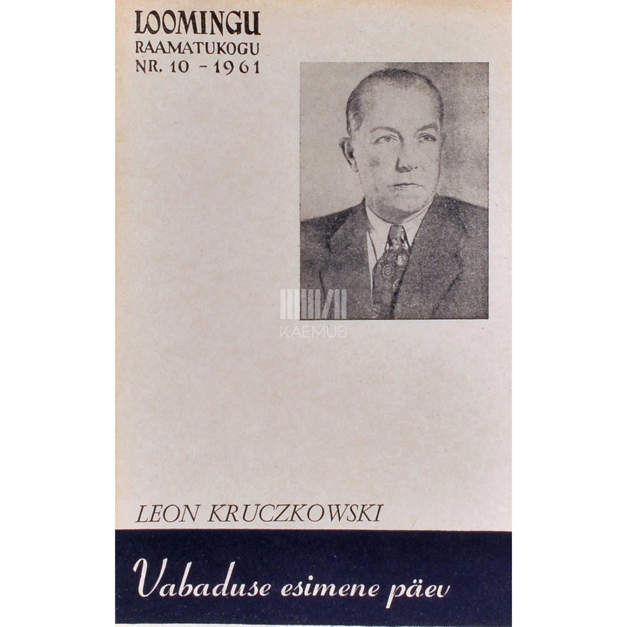 Leon Kruczkowski Vabaduse esimene päev. Draama kolmes vaatuses