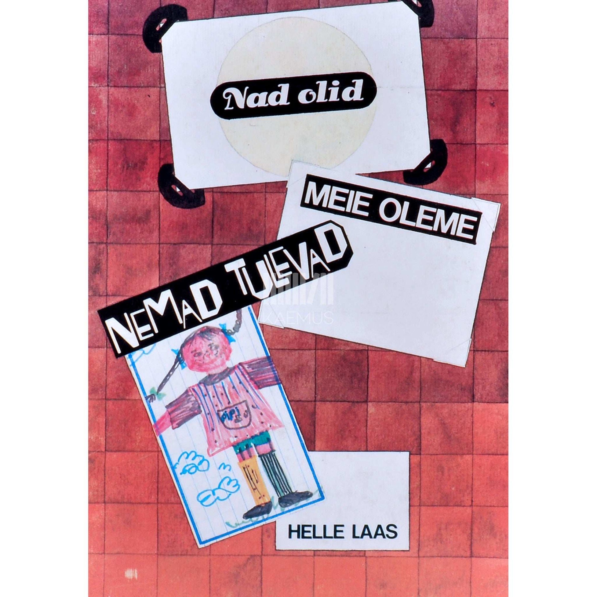 Helle Laas - Nad olid. Meie oleme. Nemad tulevad