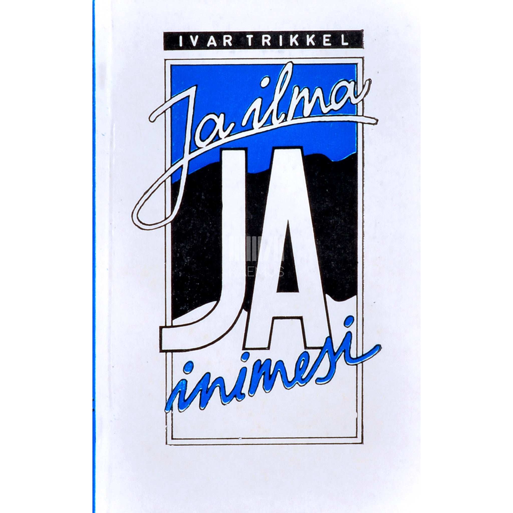 Ivar Trikkel Ja ilma ja inimesi. Päevakajalisi mõttekilde, arutlusi…