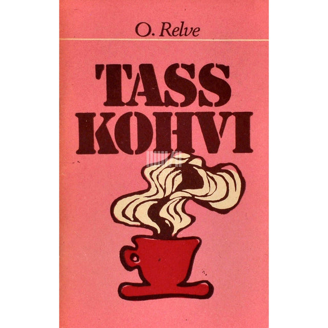 Olga Relve - Tass kohvi