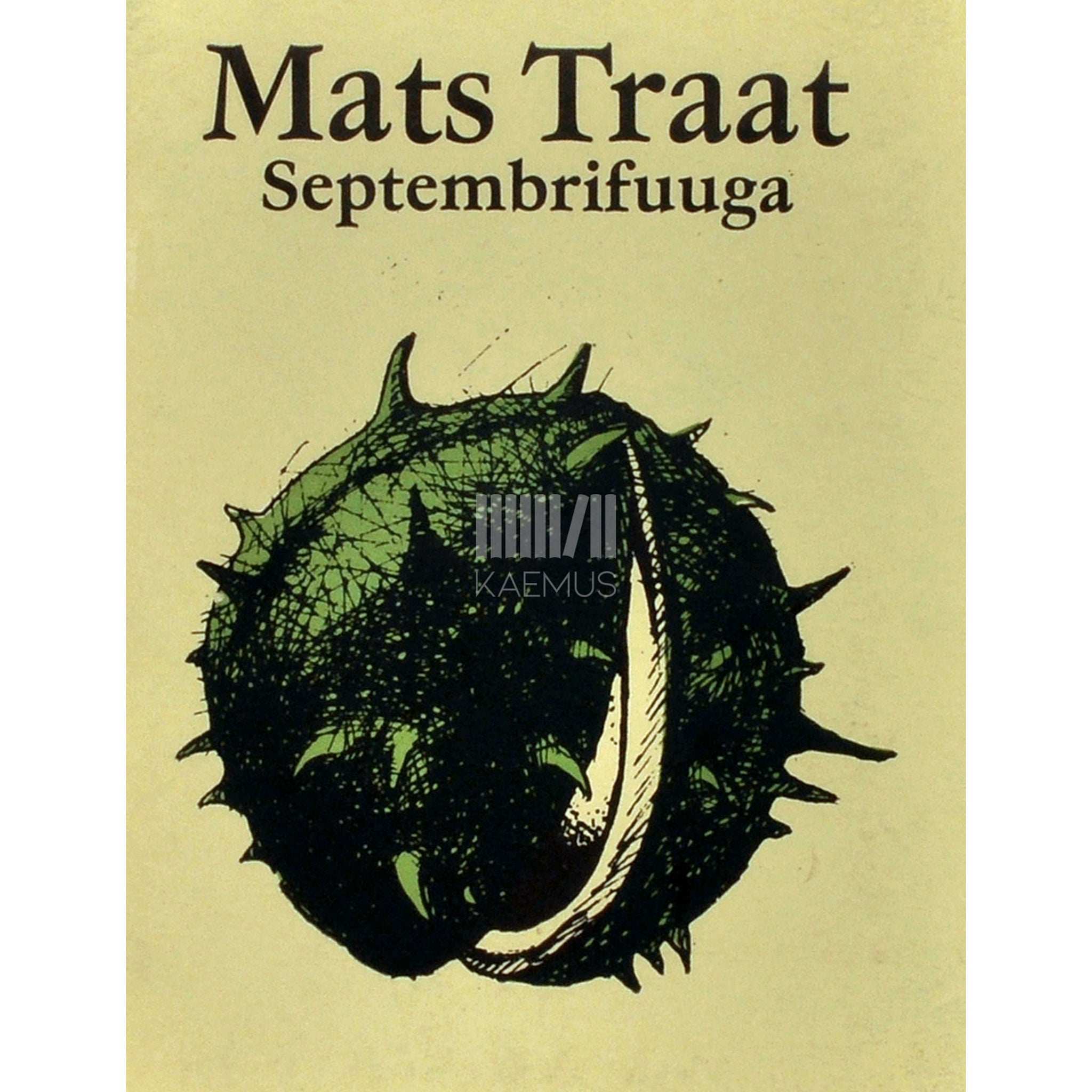 Mats Traat Septembrifuuga. Luuletusi 1976-1979