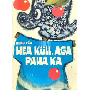 Heino Väli Hea küll, aga paha ka