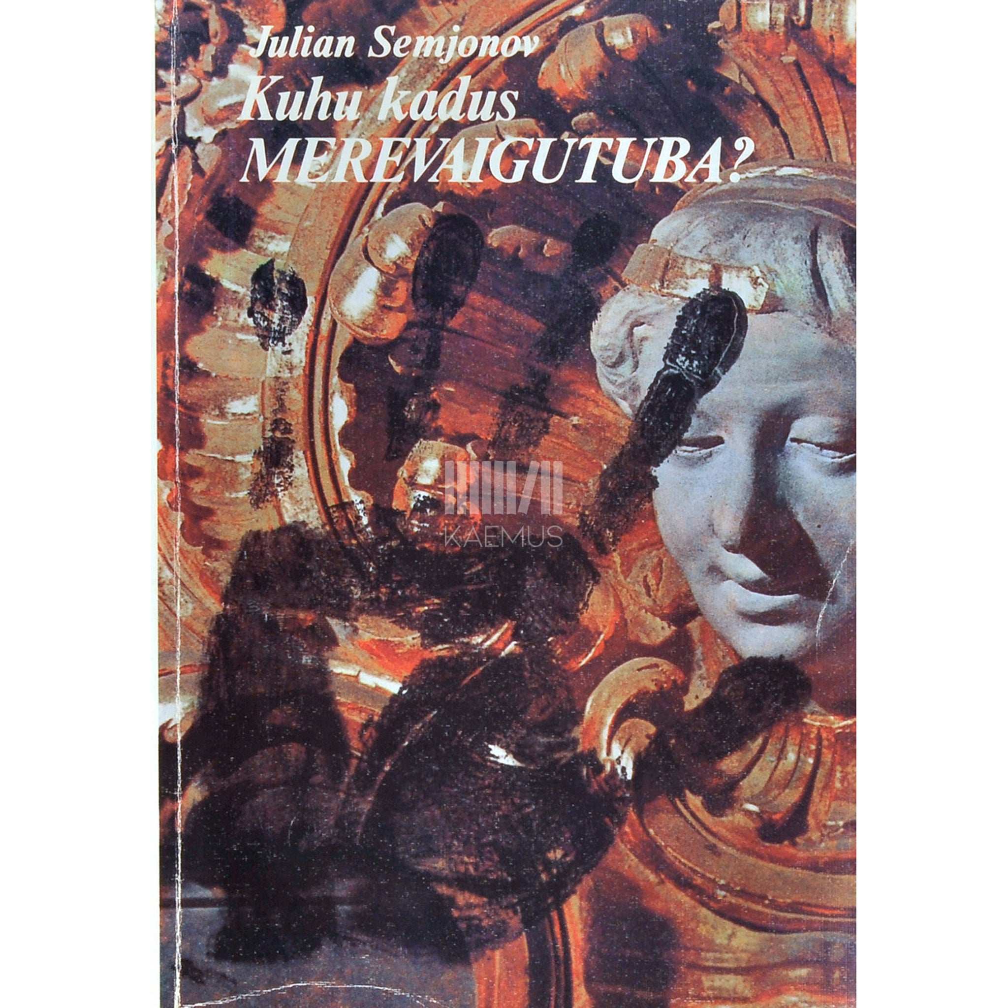 Julian Semjonov Kuhu kadus Merevaigutuba?