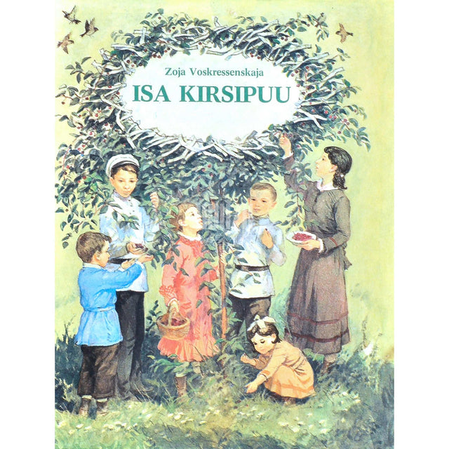 Zoja Voskressenskaja - Isa kirsipuu. Lood Uljanovite perekonna elust