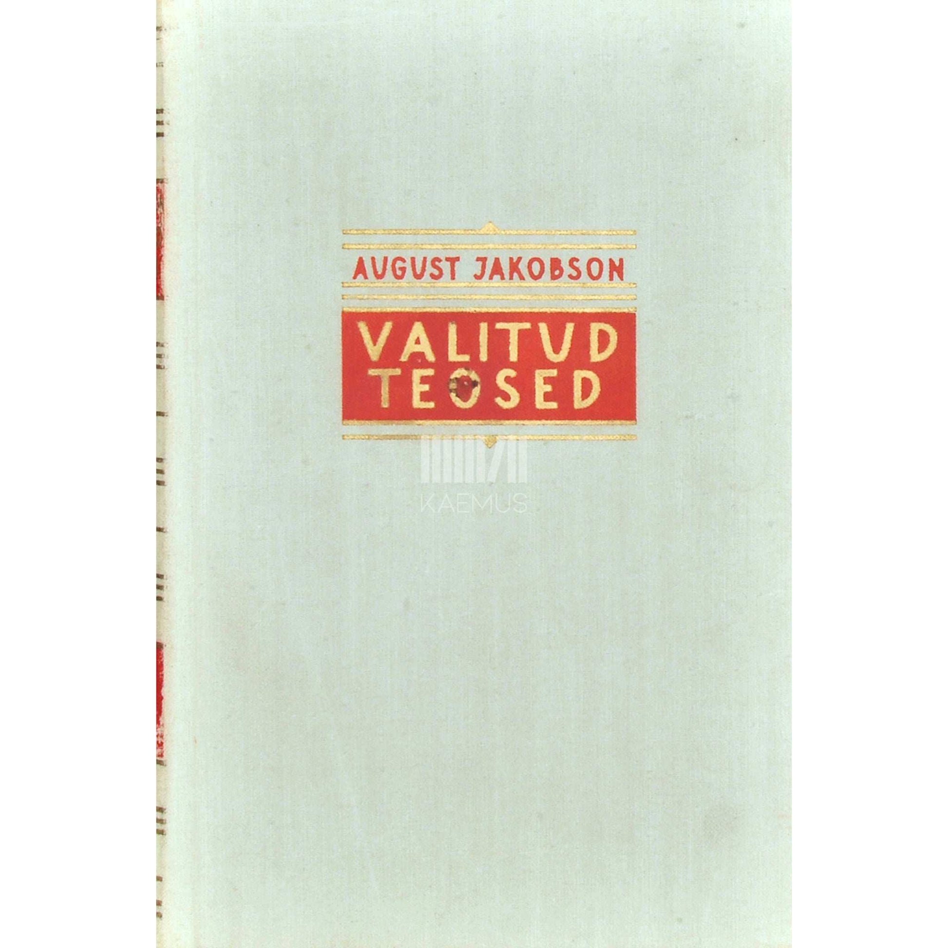 August Jakobson - Kolme vaeva tee. Heleene Lingi elu ja surm