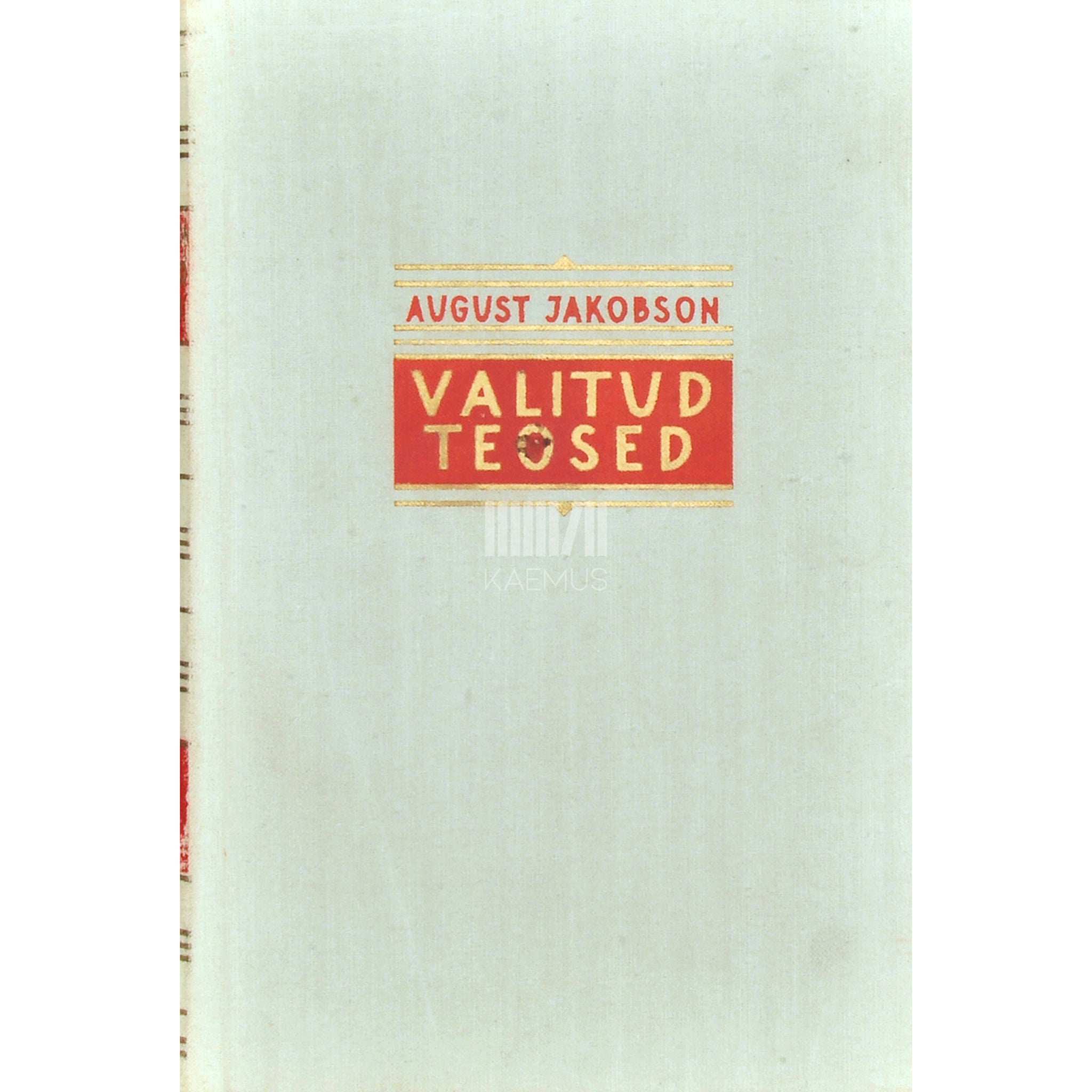 August Jakobson Kolme vaeva tee. Heleene Lingi elu ja surm