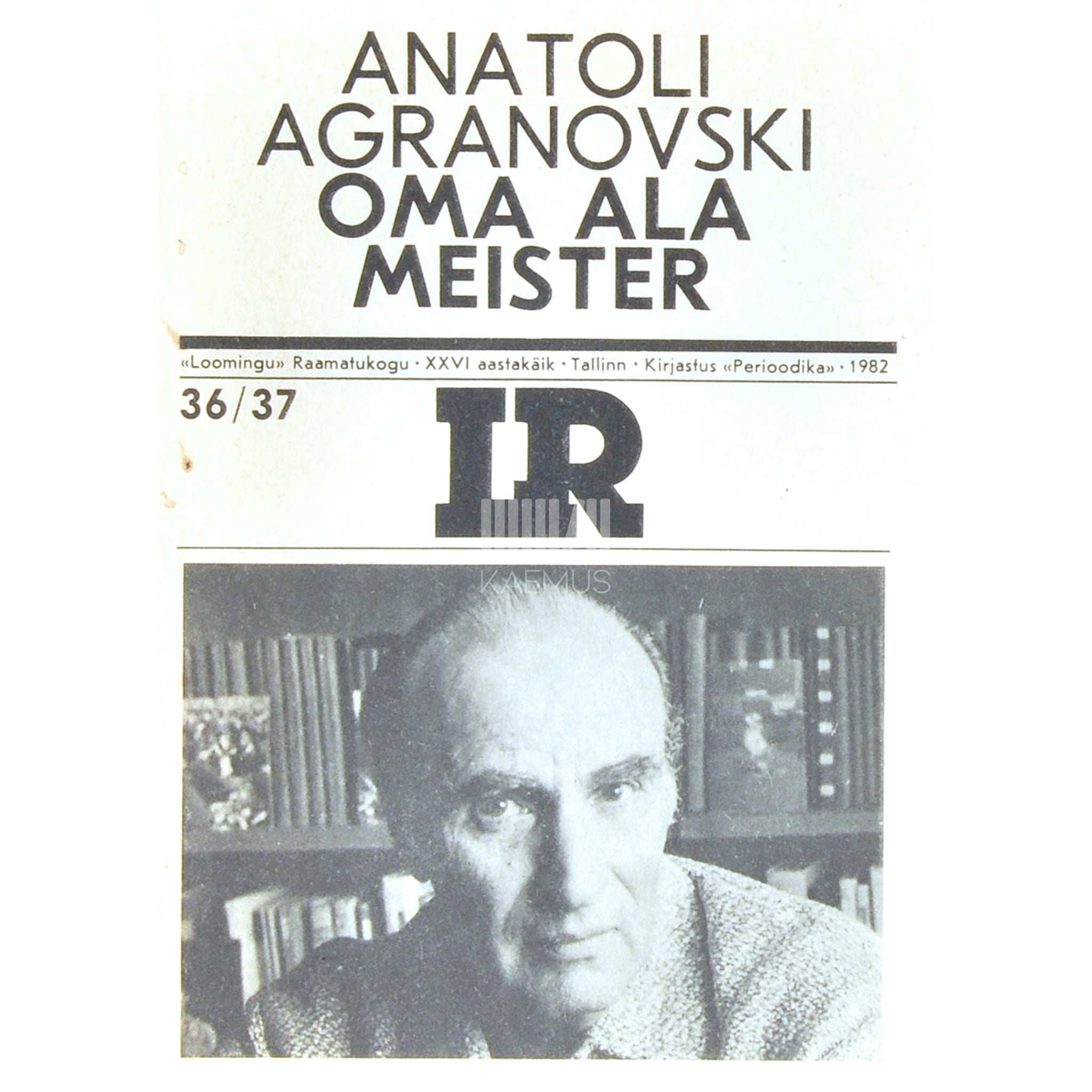 Anatoli Agranovski Oma ala meister. Kirjaniku märkmeid nõukogude rahvast