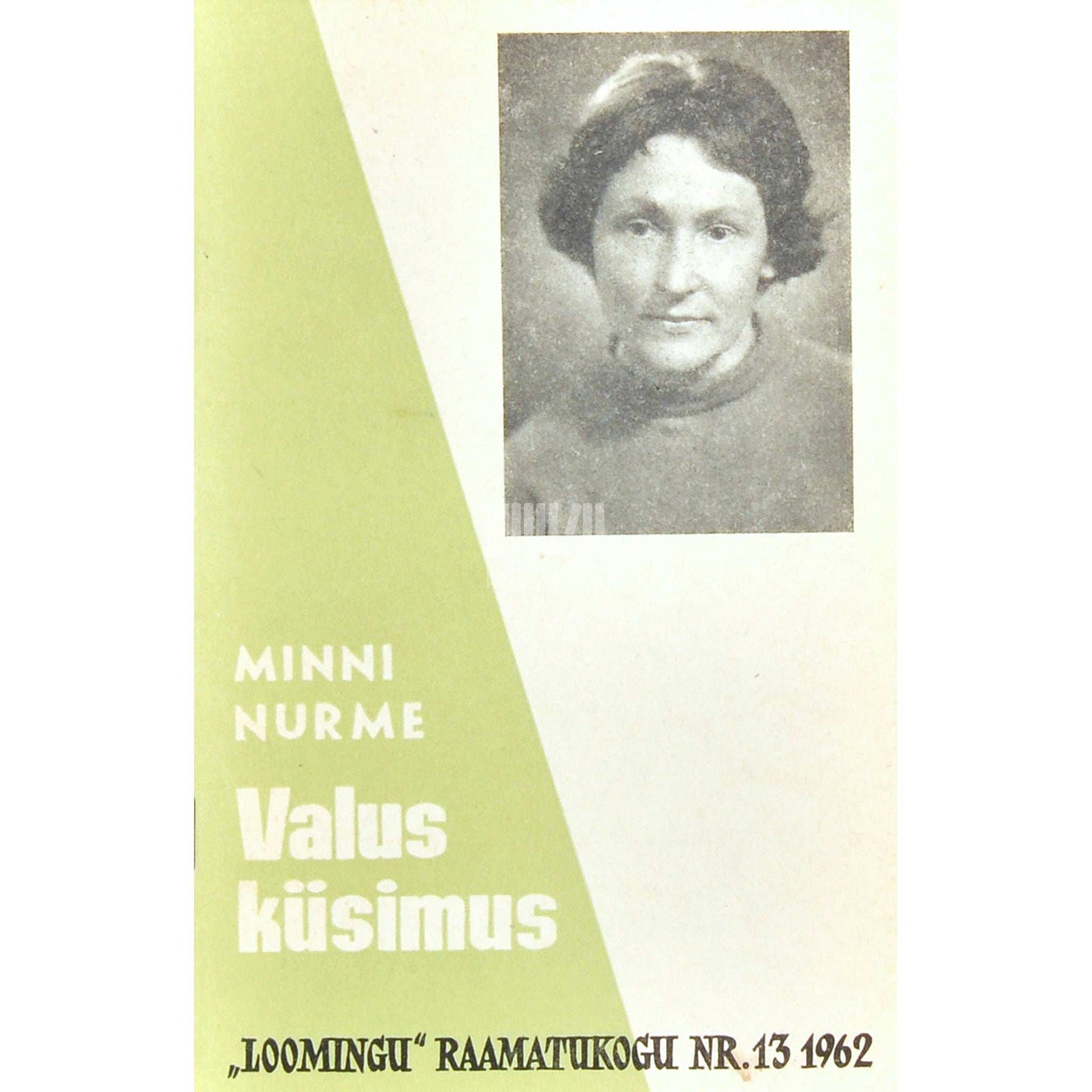 Minni Nurme - Valus küsimus. Laaste ja jutustusi