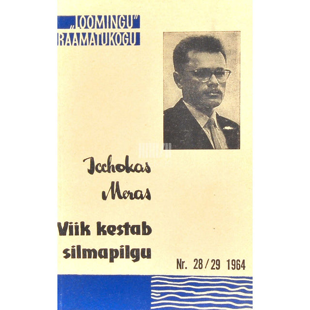 Icchokas Meras - Viik kestab silmapilgu