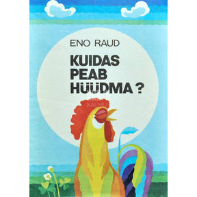 Eno Raud Kuidas peab hüüdma?