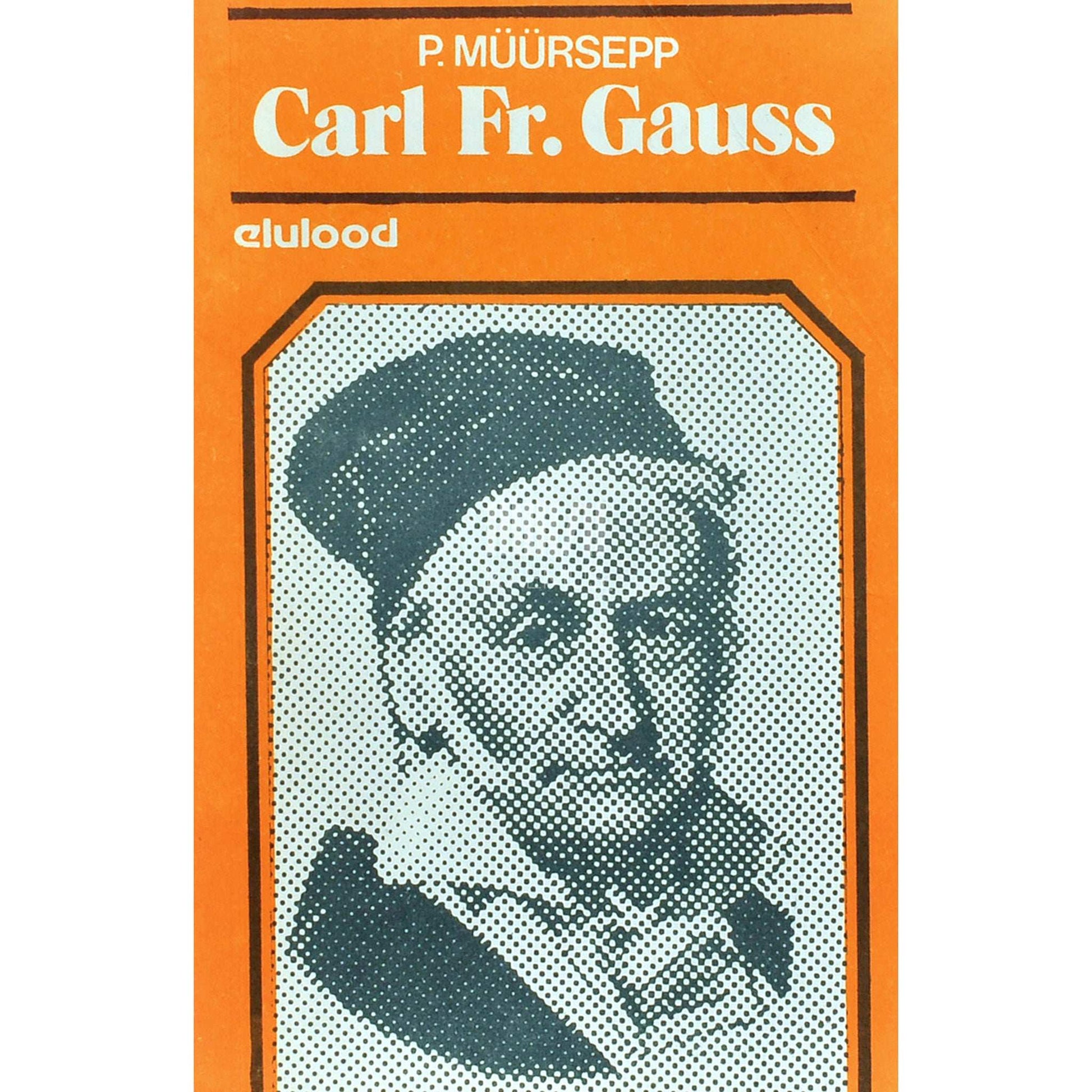 Peeter Müürsepp - Carl Fr. Gauss