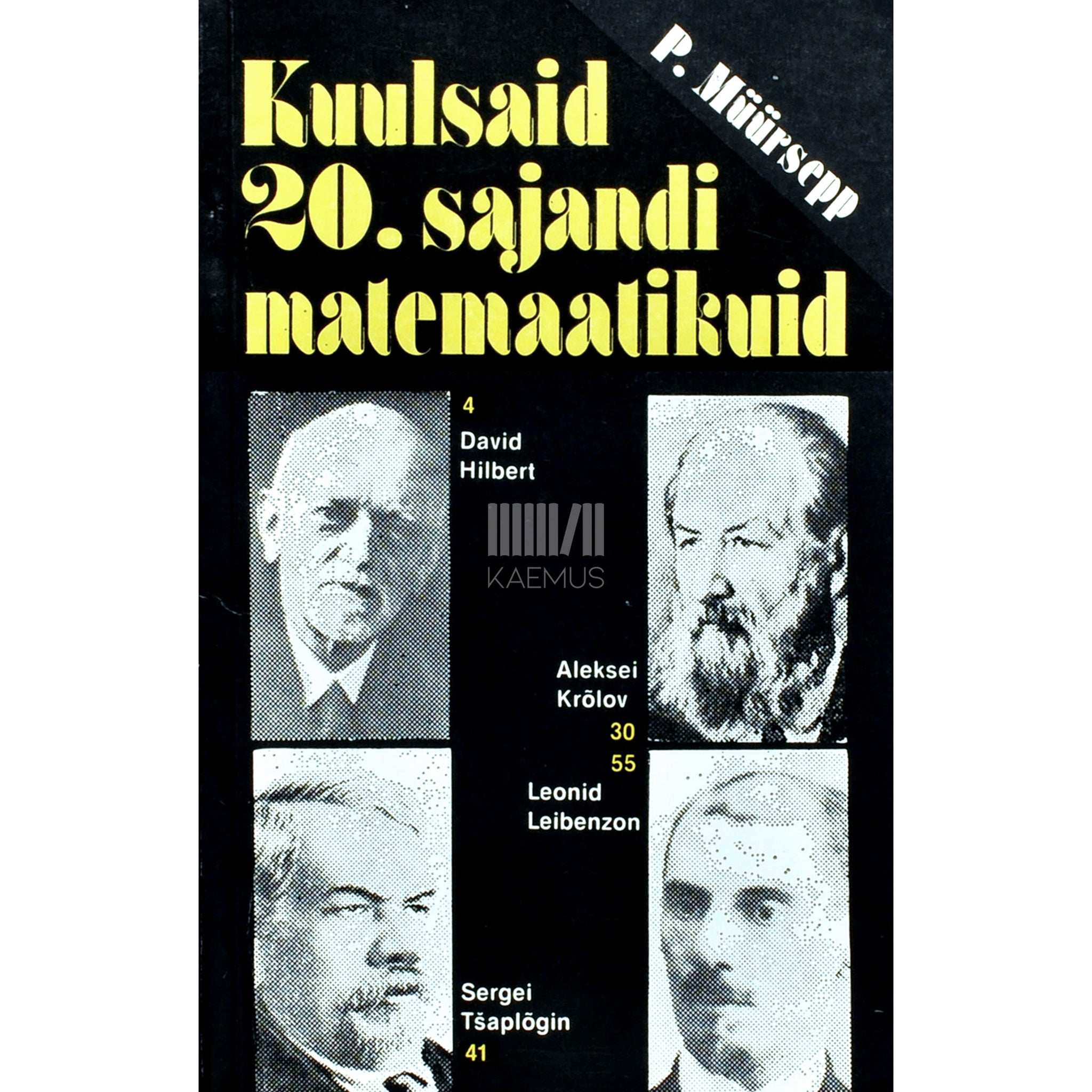 Peeter Müürsepp Kuulsaid 20. sajandi matemaatikuid