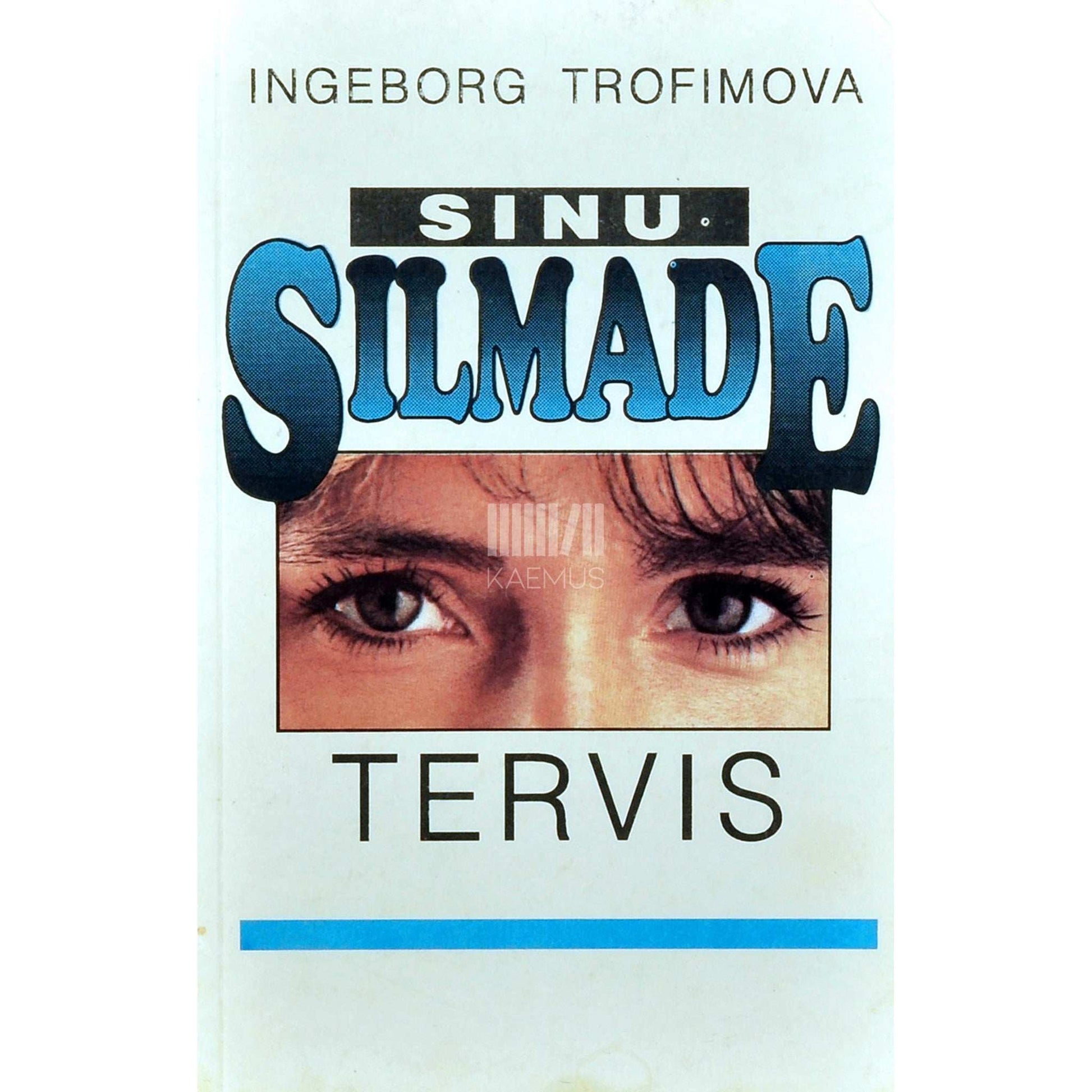 Ingeborg Trofimova - Sinu silmade tervis