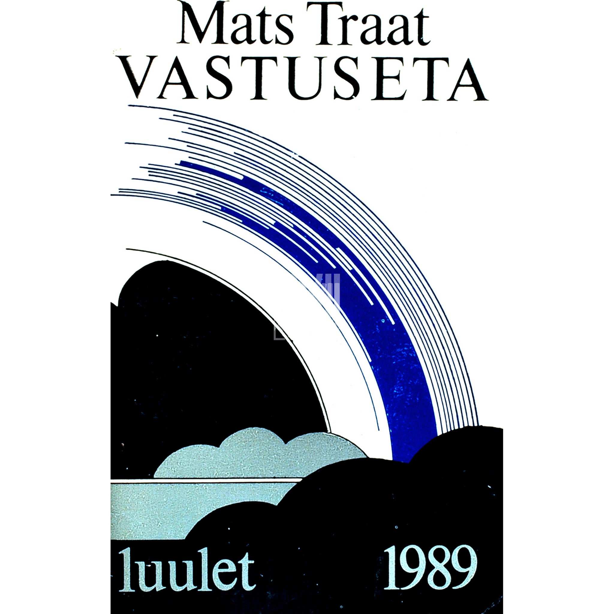 Mats Traat Vastuseta. Luulet