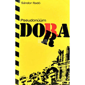 Sándor Radó Pseudonüüm Dora. Nõukogude luuraja mälestusi
