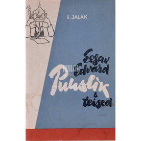 Evald Jalak Eesav Edvard Puuslik ja teised