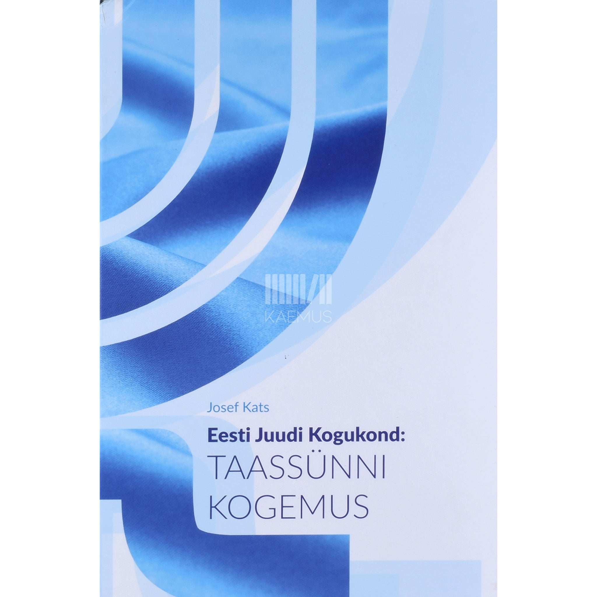 Josef Kats Eesti Juudi Kogukond. Taassünni kogemus