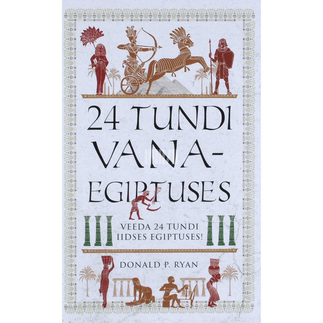 Donald P. Ryan - 24 tundi Vana-Egiptuses