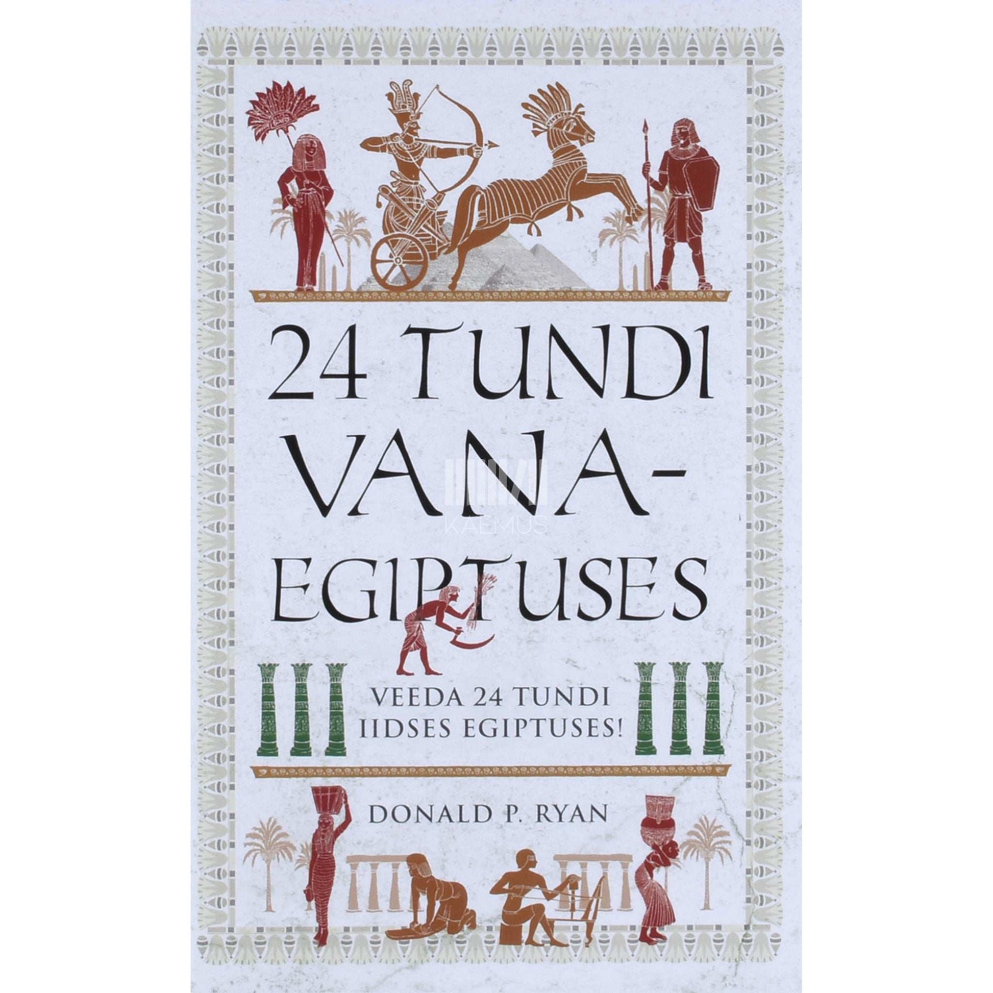 Donald P. Ryan - 24 tundi Vana-Egiptuses