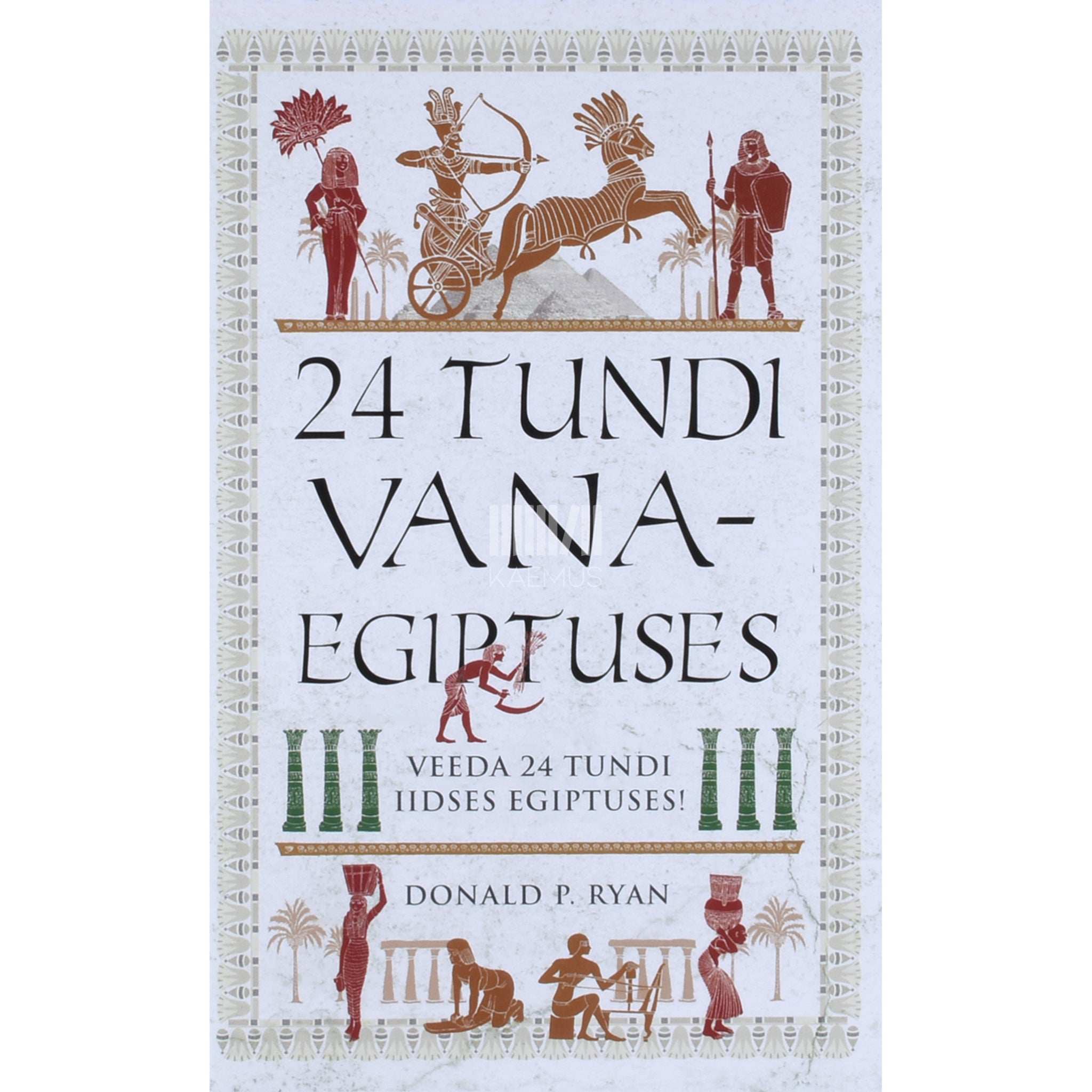 Donald P. Ryan - 24 tundi Vana-Egiptuses