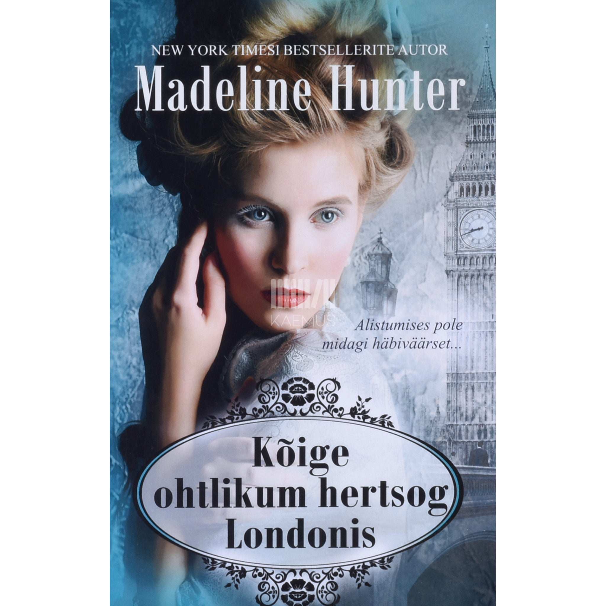 Madeline Hunter Kõige ohtlikum hertsog Londonis